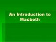 An Introduction to Macbeth PowerPoint PPT Presentation