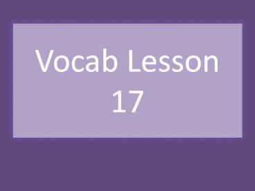 Vocab Lesson 17