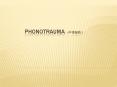 Phonotrauma (????) PowerPoint PPT Presentation