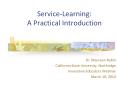 Service-Learning: A Practical Introduction PowerPoint PPT Presentation