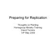 Preparing for Replication PowerPoint PPT Presentation