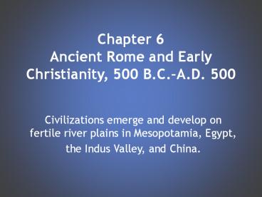Chapter 6 Ancient Rome and Early Christianity, 500 B.C. presentation ...