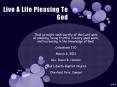 Live A Life Pleasing To God PowerPoint PPT Presentation