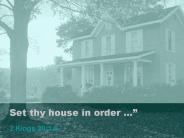 Set thy house in order 