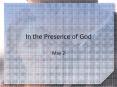 In the Presence of God PowerPoint PPT Presentation