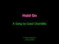 Hold On A Song by Good Charlotte PowerPoint PPT Presentation