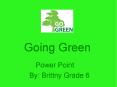 Going Green PowerPoint PPT Presentation