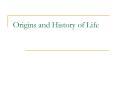 Origins and History of Life PowerPoint PPT Presentation