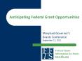 Anticipating Federal Grant Opportunities PowerPoint PPT Presentation