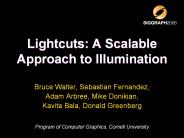 Lightcuts:%20A%20Scalable%20Approach%20to%20Illumination
