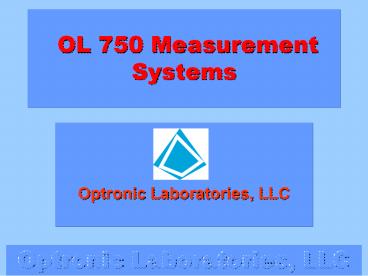 OL 750 Measurement Systems