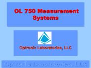 OL 750 Measurement Systems