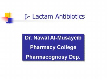 b- Lactam Antibiotics