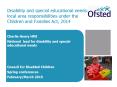 Disability and special educational needs: local area responsibilities under the Children and Families Act, 2014 PowerPoint PPT Presentation