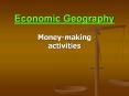 Economic Geography PowerPoint PPT Presentation