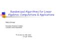 Randomized%20Algorithms%20for%20Linear%20Algebraic%20Computations%20 PowerPoint PPT Presentation