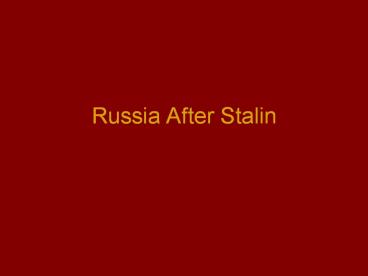 Russia After Stalin