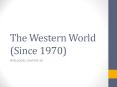 The Western World (Since 1970) PowerPoint PPT Presentation
