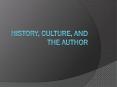 History, Culture, and the Author PowerPoint PPT Presentation