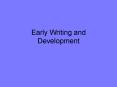 Early Writing and Development PowerPoint PPT Presentation