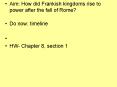 Aim: How did Frankish kingdoms rise to power after the fall of Rome? PowerPoint PPT Presentation