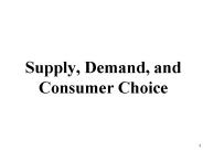 Supply, Demand, and Consumer Choice