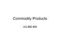 Commodity Products PowerPoint PPT Presentation