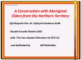 A Conversation with Aboriginal Elders from the Northern Territory PowerPoint PPT Presentation