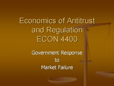 Economics of Antitrust and Regulation ECON 4400