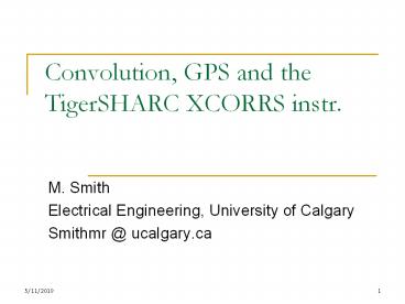 Convolution, GPS and the TigerSHARC XCORRS instr.