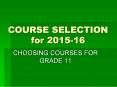 COURSE SELECTION for 2015-16 PowerPoint PPT Presentation