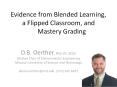 Evidence from Blended Learning, a Flipped Classroom, and   Mastery Grading PowerPoint PPT Presentation
