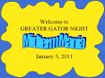 Welcome to GREATER GATOR NIGHT   January 5, 2011 PowerPoint PPT Presentation