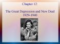 Chapter 12: The Great Depression and New Deal 1929-1940 PowerPoint PPT Presentation