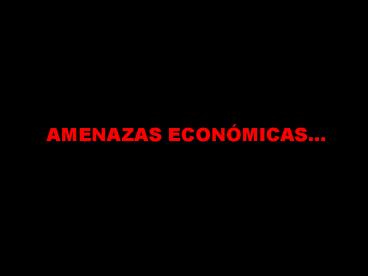 AMENAZAS ECON