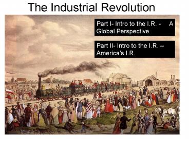 The Industrial Revolution