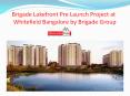 Brigade Lakefront at Whitefield, Bangalore - Brigade Group