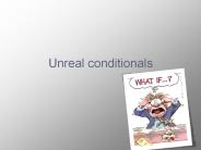 Unreal conditionals