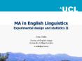 MA in English Linguistics Experimental design and statistics II PowerPoint PPT Presentation