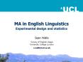 MA in English Linguistics Experimental design and statistics PowerPoint PPT Presentation