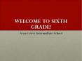 Welcome to Sixth Grade! PowerPoint PPT Presentation