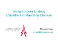 Using corpora to study Classifiers in Mandarin Chinese PowerPoint PPT Presentation