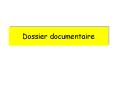Dossier documentaire PowerPoint PPT Presentation