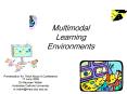 Multimodal Learning Environments PowerPoint PPT Presentation