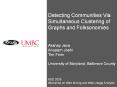 Detecting Communities Via Simultaneous Clustering of Graphs and Folksonomies PowerPoint PPT Presentation