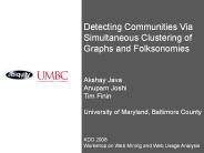 Detecting Communities Via Simultaneous Clustering of Graphs and Folksonomies