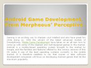 Android Game Development, From Morpheous’ Perceptive