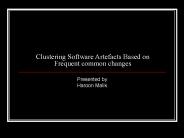 Clustering Software Artefacts Based on Frequent common changes