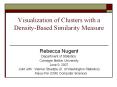 Visualization of Clusters with a Density-Based Similarity Measure PowerPoint PPT Presentation