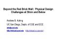 Beyond the Red Brick Wall: Physical Design Challenges at 50nm and Below PowerPoint PPT Presentation